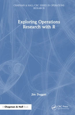 Abbildung von Duggan | Exploring Operations Research with R | 1. Auflage | 2024 | beck-shop.de