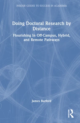 Abbildung von Burford / McChesney | Doing Doctoral Research at a Distance | 1. Auflage | 2024 | beck-shop.de