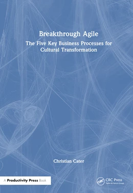 Abbildung von Cater | Breakthrough Agile | 1. Auflage | 2024 | beck-shop.de