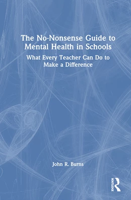 Abbildung von Burns | The No-Nonsense Guide to Mental Health in Schools | 1. Auflage | 2024 | beck-shop.de