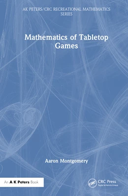 Abbildung von Montgomery | Mathematics of Tabletop Games | 1. Auflage | 2024 | beck-shop.de