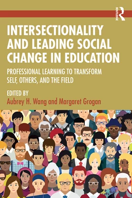 Abbildung von Wang / Grogan | Intersectionality and Leading Social Change in Education | 1. Auflage | 2024 | beck-shop.de