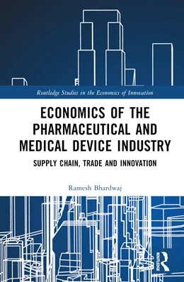 Abbildung von Bhardwaj | Economics of the Pharmaceutical and Medical Device Industry | 1. Auflage | 2024 | beck-shop.de