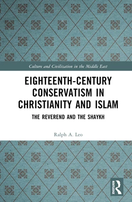 Abbildung von Leo | Eighteenth-Century Conservatism in Christianity and Islam | 1. Auflage | 2024 | beck-shop.de