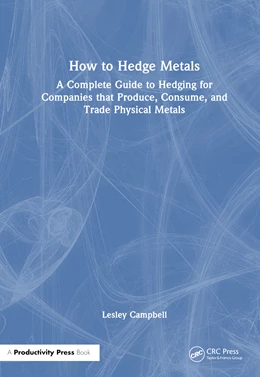 Abbildung von Campbell | How to Hedge Metals | 1. Auflage | 2024 | beck-shop.de