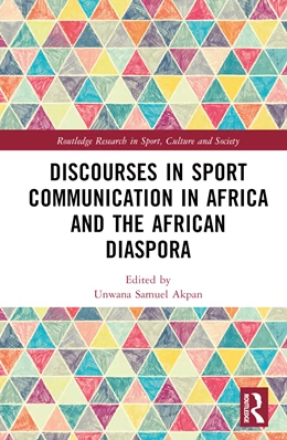 Abbildung von Akpan | Discourses in Sport Communication in Africa and the African Diaspora | 1. Auflage | 2024 | beck-shop.de