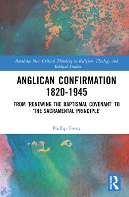 Abbildung von Tovey | Anglican Confirmation 1820-1945 | 1. Auflage | 2024 | beck-shop.de