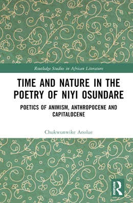 Abbildung von Anolue | Time and Nature in the Poetry of Niyi Osundare | 1. Auflage | 2024 | beck-shop.de