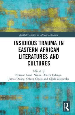Abbildung von Odanga / Odhiambo Ogone | Insidious Trauma in Eastern African Literatures and Cultures | 1. Auflage | 2024 | beck-shop.de