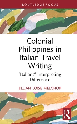 Abbildung von Melchor | Colonial Philippines in Italian Travel Writing | 1. Auflage | 2024 | beck-shop.de