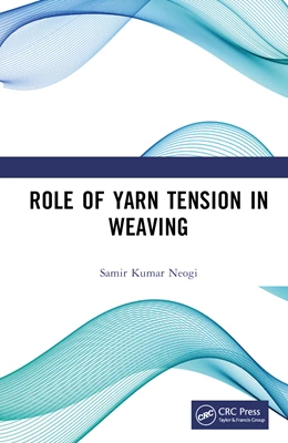 Abbildung von Neogi | Role of Yarn Tension in Weaving | 1. Auflage | 2024 | beck-shop.de