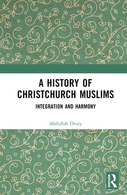 Abbildung von Drury | A History of Christchurch Muslims | 1. Auflage | 2024 | beck-shop.de