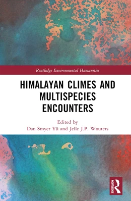 Abbildung von Smyer Yu / Wouters | Himalayan Climes and Multispecies Encounters | 1. Auflage | 2024 | beck-shop.de