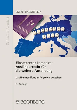 Abbildung von Lerm / Rabenstein | Einsatzrecht kompakt - Ausländerrecht für die weitere Ausbildung | 3. Auflage | 2024 | beck-shop.de