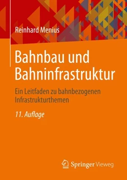 Abbildung von Menius | Bahnbau und Bahninfrastruktur | 11. Auflage | 2024 | beck-shop.de