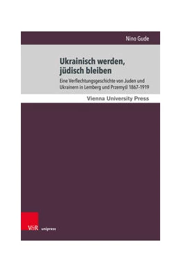 Abbildung von Gude | Ukrainisch werden, jüdisch bleiben | 1. Auflage | 2024 | beck-shop.de
