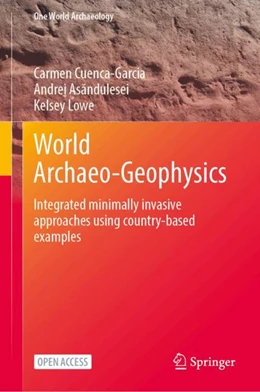 Abbildung von Cuenca-Garcia / Asandulesei | World Archaeo-Geophysics | 1. Auflage | 2024 | beck-shop.de