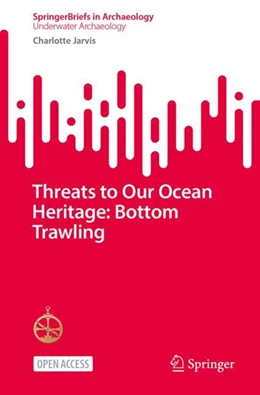 Abbildung von Jarvis | Threats to Our Ocean Heritage: Bottom Trawling | 1. Auflage | 2024 | beck-shop.de
