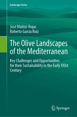 Abbildung von Muñoz-Rojas / García Ruiz | The Olive Landscapes of the Mediterranean | 1. Auflage | 2024 | 36 | beck-shop.de
