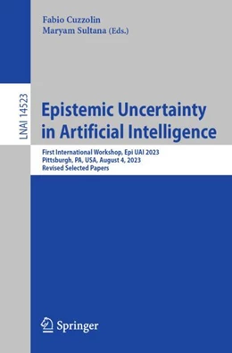 Abbildung von Cuzzolin / Sultana | Epistemic Uncertainty in Artificial Intelligence | 1. Auflage | 2024 | 14523 | beck-shop.de