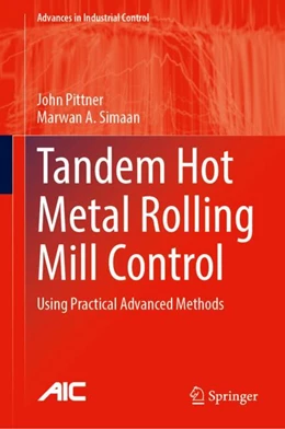 Abbildung von Pittner / Simaan | Tandem Hot Metal Rolling Mill Control | 1. Auflage | 2024 | beck-shop.de