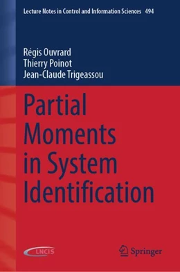 Abbildung von Ouvrard / Poinot | Partial Moments in System Identification | 1. Auflage | 2024 | 494 | beck-shop.de