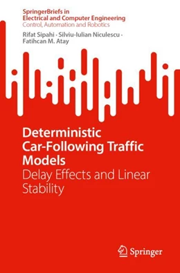 Abbildung von Sipahi / Niculescu | Deterministic Car-Following Traffic Models | 1. Auflage | 2024 | beck-shop.de