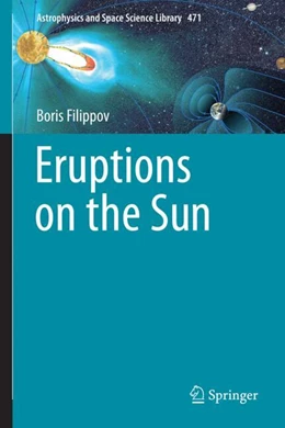 Abbildung von Filippov | Eruptions on the Sun | 1. Auflage | 2024 | 471 | beck-shop.de