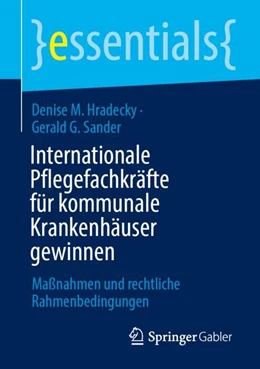 Abbildung von Hradecky / Sander | Internationale Pflegefachkräfte für kommunale Krankenhäuser gewinnen | 1. Auflage | 2024 | beck-shop.de