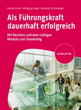Abbildung von Drath / Krüger | Als Führungskraft dauerhaft erfolgreich | 1. Auflage | 2024 | beck-shop.de