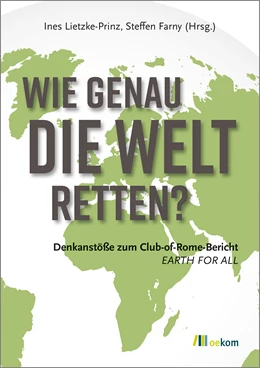 Abbildung von Lietzke-Prinz / Farny | Wie genau die Welt retten? | 1. Auflage | 2024 | beck-shop.de