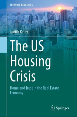 Abbildung von Keller | The US Housing Crisis | 1. Auflage | 2024 | beck-shop.de