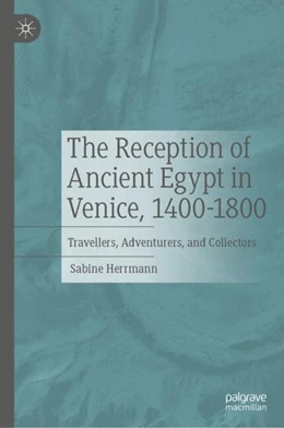 Abbildung von Herrmann | The Reception of Ancient Egypt in Venice, 1400-1800 | 1. Auflage | 2024 | beck-shop.de