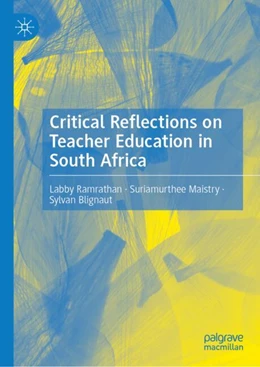 Abbildung von Ramrathan / Maistry | Critical Reflections on Teacher Education in South Africa | 1. Auflage | 2024 | beck-shop.de