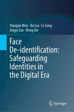 Abbildung von Wen / Liu | Face De-identification: Safeguarding Identities in the Digital Era | 1. Auflage | 2024 | beck-shop.de