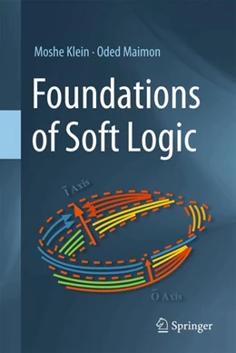 Abbildung von Maimon / Klein | Foundations of Soft Logic | 1. Auflage | 2024 | beck-shop.de