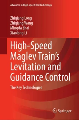 Abbildung von Long / Wang | High-Speed Maglev Train’s Levitation and Guidance Control | 1. Auflage | 2024 | beck-shop.de