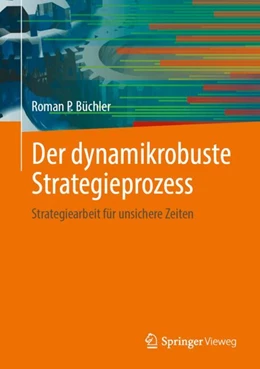 Abbildung von Büchler | Der dynamikrobuste Strategieprozess | 1. Auflage | 2024 | beck-shop.de