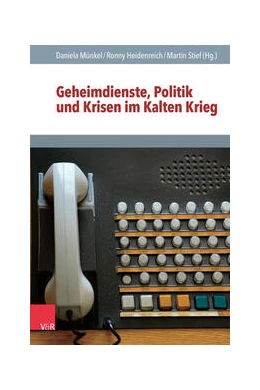 Abbildung von Münkel / Heidenreich | Geheimdienste, Politik und Krisen im Kalten Krieg | 1. Auflage | 2024 | beck-shop.de