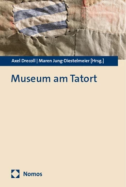 Abbildung von Drecoll / Jung-Diestelmeier | Museum am Tatort | 1. Auflage | 2024 | beck-shop.de