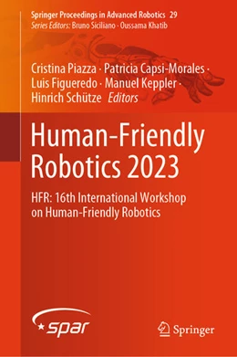 Abbildung von Piazza / Capsi-Morales | Human-Friendly Robotics 2023 | 1. Auflage | 2024 | beck-shop.de