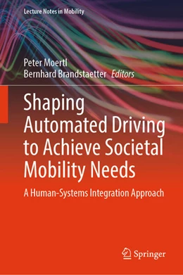 Abbildung von Moertl / Brandstaetter | Shaping Automated Driving to Achieve Societal Mobility Needs | 1. Auflage | 2024 | beck-shop.de