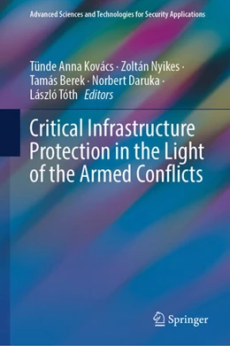 Abbildung von Kovács / Nyikes | Critical Infrastructure Protection in the Light of the Armed Conflicts | 1. Auflage | 2024 | beck-shop.de