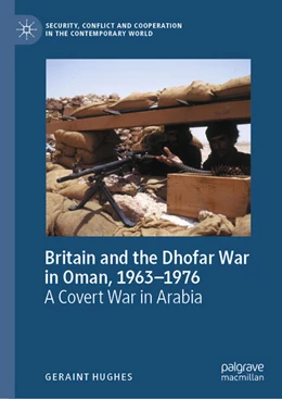 Abbildung von Hughes | Britain and the Dhofar War in Oman, 1963-1976 | 1. Auflage | 2024 | beck-shop.de