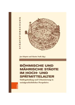Abbildung von Nodl / Klápšte | Böhmische und Mährische Städte im Hoch- und Spätmittelalter | 1. Auflage | 2024 | beck-shop.de
