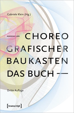 Abbildung von Klein | Choreografischer Baukasten. Das Buch (3. Aufl.) | 3. Auflage | 2024 | beck-shop.de