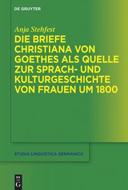 Abbildung von Stehfest | Christiana von Goethes Briefe | 1. Auflage | 2024 | beck-shop.de