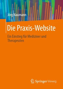 Abbildung von Naumann | Die Praxis-Website | 1. Auflage | 2024 | beck-shop.de