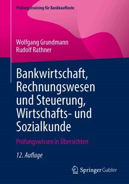 Abbildung von Grundmann / Rathner | Bankwirtschaft, Rechnungswesen und Steuerung, Wirtschafts- und Sozialkunde | 12. Auflage | 2024 | beck-shop.de