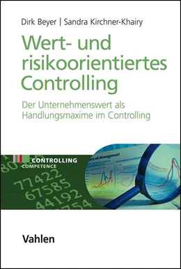 Abbildung von Beyer / Kirchner-Khairy | Wert- und risikoorientiertes Controlling | 1. Auflage | 2024 | beck-shop.de